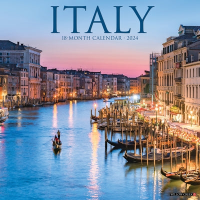 Italy 2024 12 X 12 Wall Calendar by Willow Creek Press