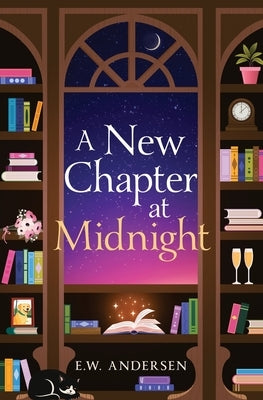 A New Chapter at Midnight by Andersen, Emily W.