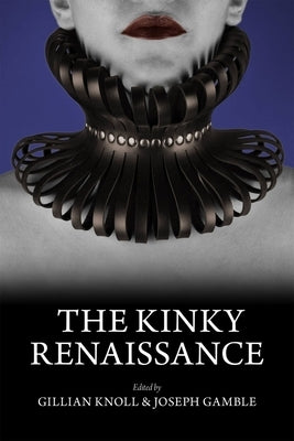 The Kinky Renaissance by Knoll, Gillian