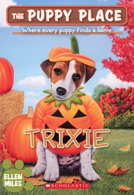 Trixie (the Puppy Place #69) by Miles, Ellen