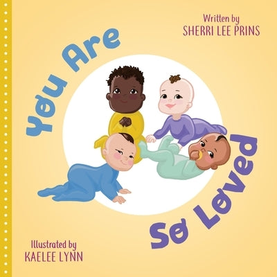 You Are So Loved by Prins, Sherri Lee