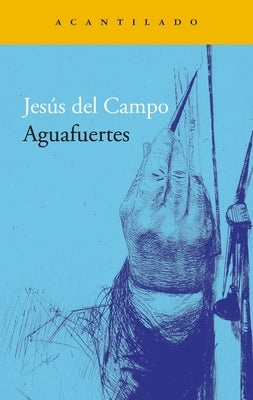 Aguafuertes by Del Campo, Jesus