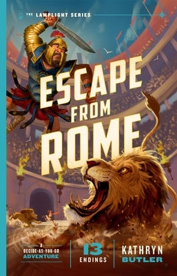 Escape from Rome, Volume 2: A Decide-As-You-Go Adventure (the Lamplight Series Book 2) by Butler, Kathryn