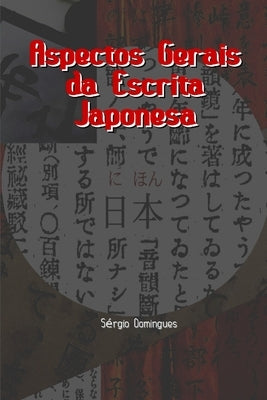 Aspectos Gerais da Escrita Japonesa by Domingues, S&#195;&#169;rgio
