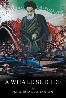 A Whale Suicide by Jahanian, Shahriar