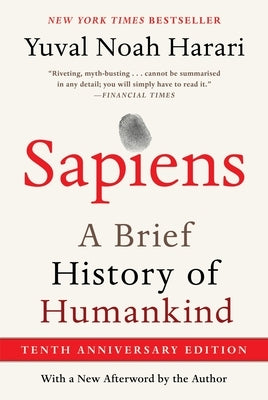 Sapiens [Tenth Anniversary Edition]: A Brief History of Humankind by Harari, Yuval Noah