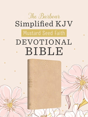 Mustard Seed Faith Devotional Bible--Barbour Skjv [Beige Polka Dots] by Hudson, Christopher D.