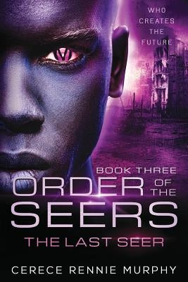 Order of the Seers: The Last Seer by Rennie Murphy, Cerece