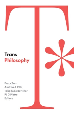 Trans Philosophy by Zurn, Perry