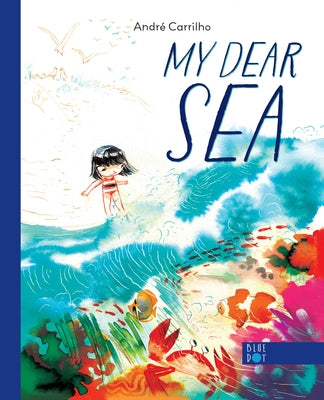 My Dear Sea by Carrilho, Andr&#195;&#169;