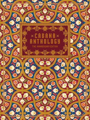 Cabana Anthology: The Anniversary Edition: Celebrating 10 Years of Publishing the Finest Interior Design and Decorative Arts by Mondadori, Martina