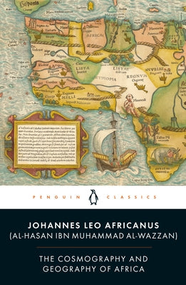 The Cosmography and Geography of Africa by Africanus, Johannes Leo
