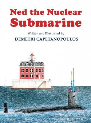 Ned The Nuclear Submarine by Capetanopoulos, Demetri