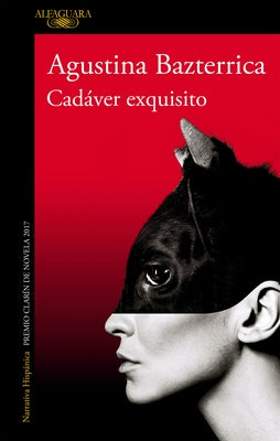 Cadáver Exquisito / Tender Is the Flesh by Bazterrica, Agustina