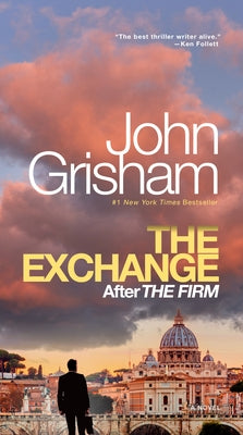 The Exchange: After the Firm by Grisham, John