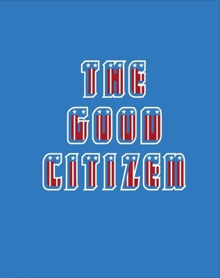 The Good Citizen by Rasmussen, Ben