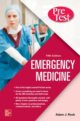 Pretest Emergency Medicine, Fifth Edition by Rosh, Adam J.