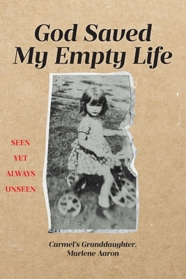 God Saved My Empty Life by Marlene Aaron, Carmel's Granddaughter