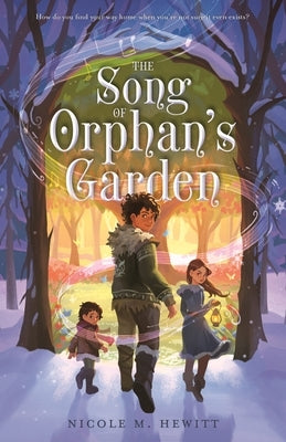 The Song of Orphan's Garden by Hewitt, Nicole M.