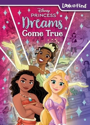 Disney Princess: Dreams Come True Look and Find by Pi Kids
