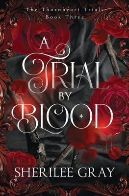 A Trial by Blood by Gray, Sherilee