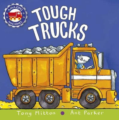 Tough Trucks by Mitton, Tony