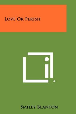 Love Or Perish by Blanton, Smiley