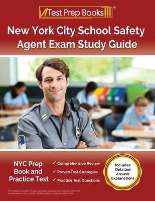 New York City School Safety Agent Exam Study Guide: NYC Prep Book and Practice Test [Includes Detailed Answer Explanations] by Morrison, Lydia