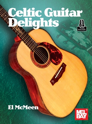 Celtic Guitar Delights by El McMeen