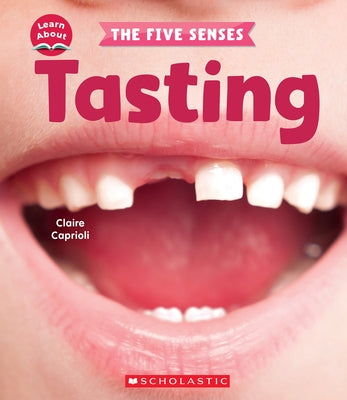 Tasting (Learn About: The Five Senses) by Caprioli, Claire