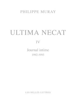 Ultima Necat IV: Journal Intime (1992-1993) by Muray, Philippe