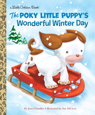 The Poky Little Puppy's Wonderful Winter Day by Chandler, Jean