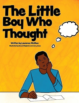 The Little Boy Who Thought by McGhee, Laurence