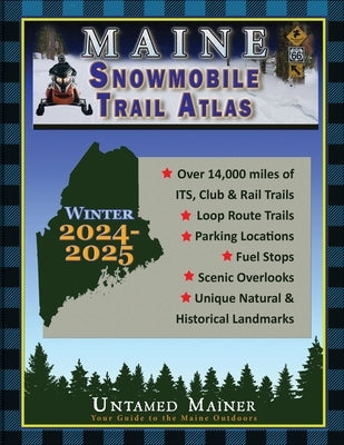 2024-2025 Maine Snowmobile Trail Map Atlas by Quintal-Snowman, Angela