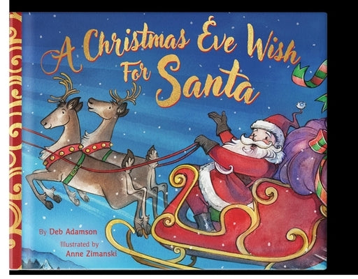 A Christmas Eve Wish for Santa by Adamson, Deb