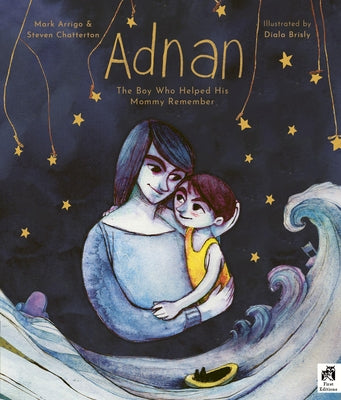 Adnan: The Boy Who Helped His Mummy Remember by Arrigo, Mark