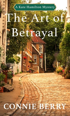 The Art of Betrayal by Berry, Connie