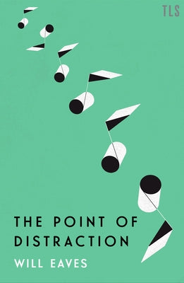 The Point of Distraction by Eaves, Will