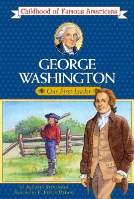 George Washington: Our First Leader by Stevenson, Augusta