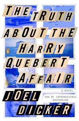 The Truth about the Harry Quebert Affair by Dicker, Joel