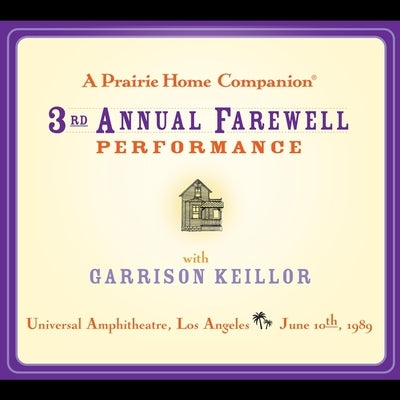 A Prairie Home Companion: The 3rd Annual Farewell Performance Lib/E by Keillor, Garrison