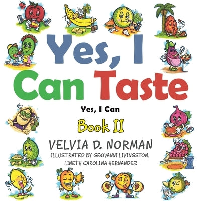 Yes, I Can Taste: Book Ii by Norman, Velvia D.