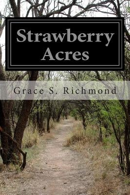 Strawberry Acres by Richmond, Grace S.