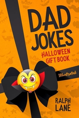 Dad Jokes: Halloween Gift Book by Lane, Ralph