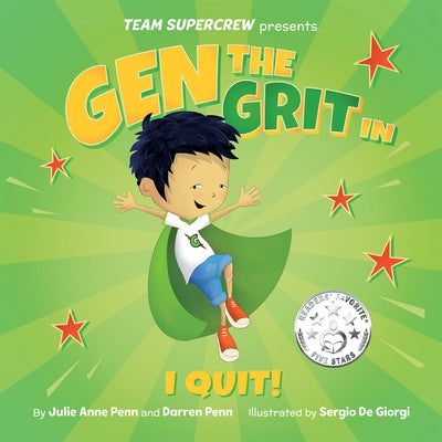 Gen the Grit in I Quit! by Penn, Julie Anne