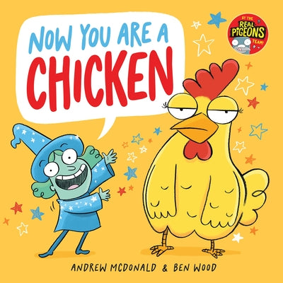 Now You Are a Chicken by McDonald, Andrew