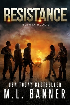 Resistance: An Apocalyptic Thriller by Banner, M. L.