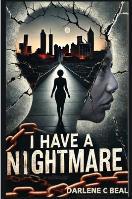 I Have A Nightmare by Beal, Darlene C.