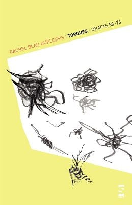 Torques: Drafts 58-76 by Duplessis, Rachel Blau