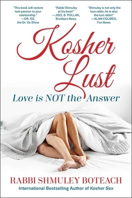 Kosher Lust: Love Is Not the Answer by Boteach, Shmuley